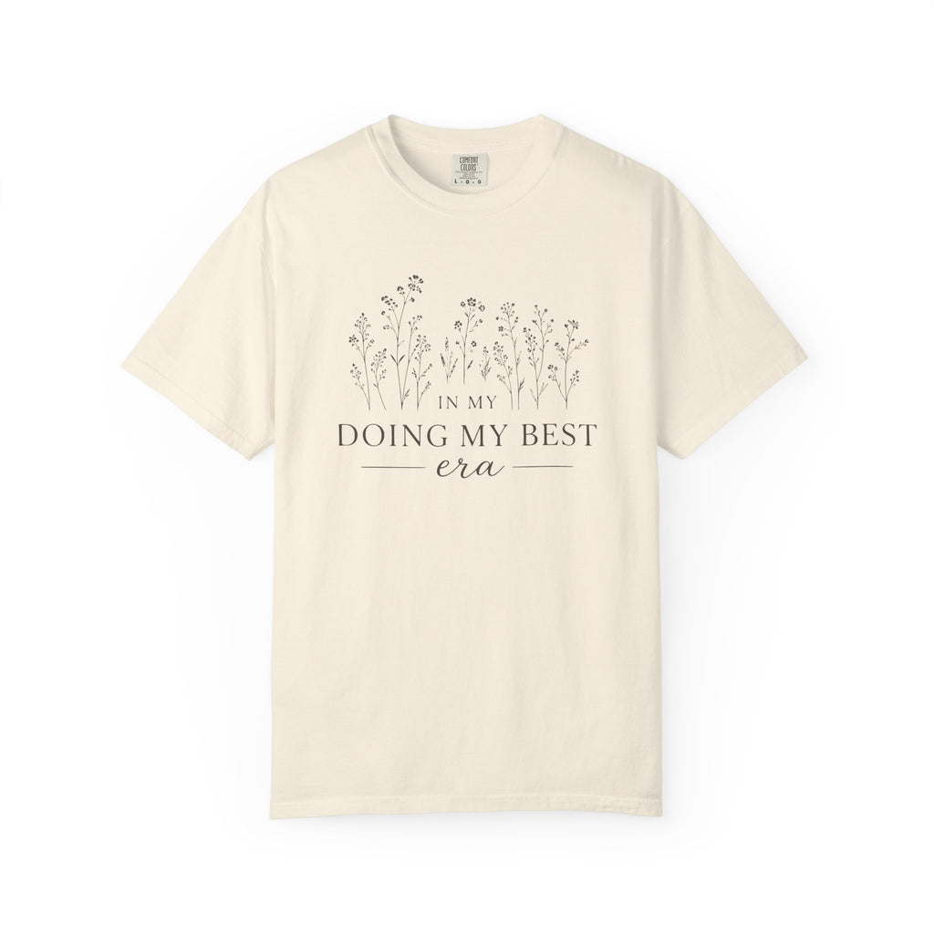 In My Doing My Best Era T-shirt