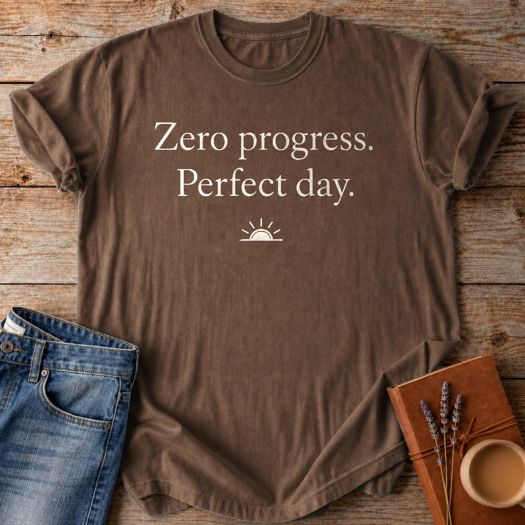 Zero Progress. Perfect day. — Espresso garment-dyed tee