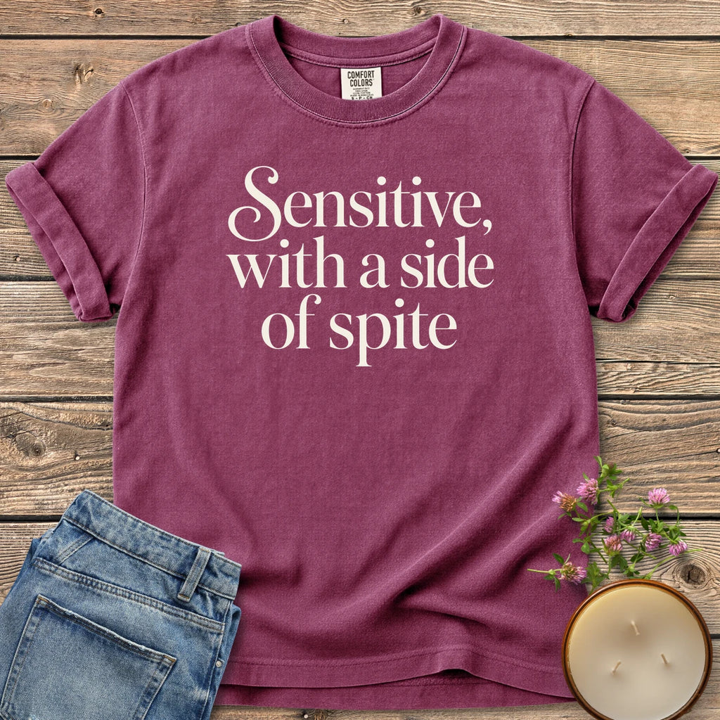 A Side of Spite t-shirt, Sensitive, with a side of spite in elegant script and serif type, on a Berry Comfort Colors tee