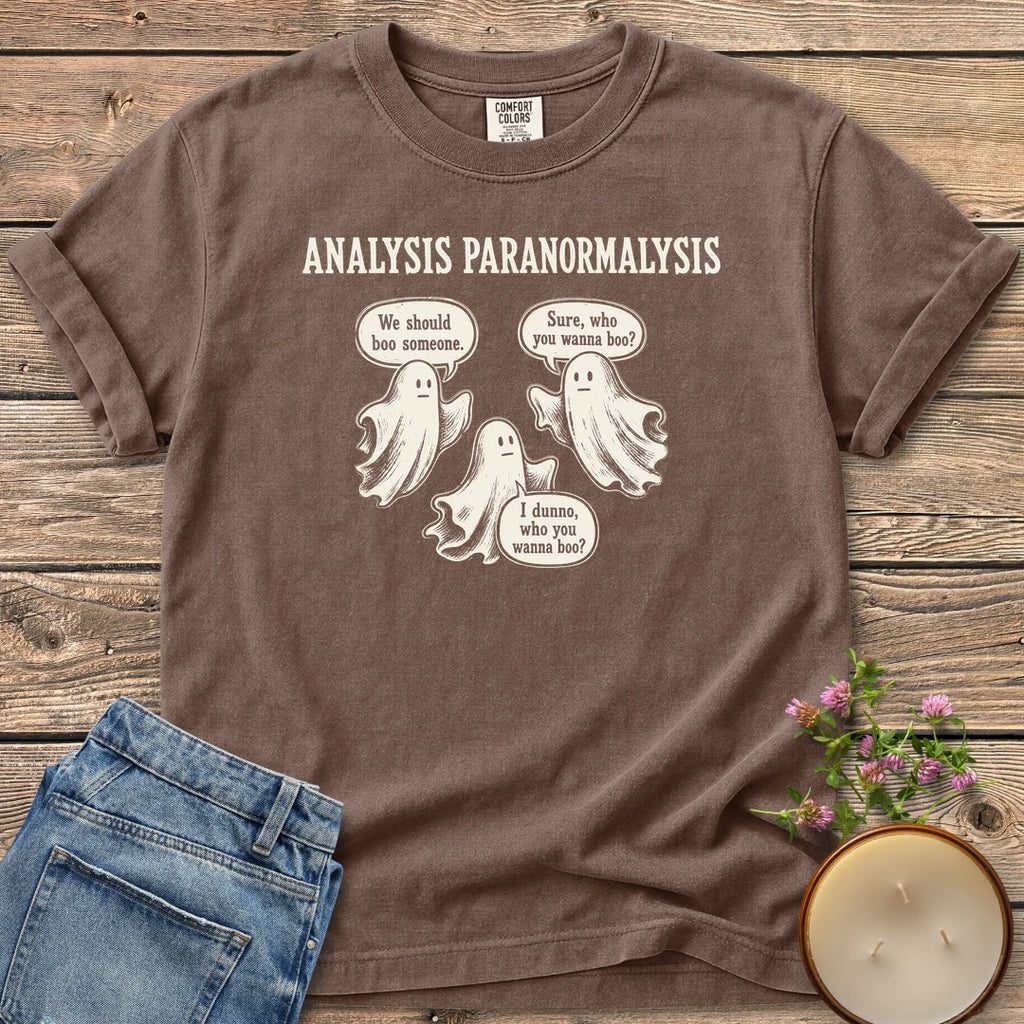 Analysis Paranormalysis t-shirt, three ghosts debating who to boo under Analysis Paranormalysis, on an Espresso Comfort Colors tee