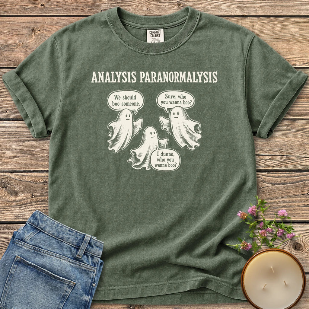 Analysis Paranormalysis t-shirt, three ghosts debating who to boo under Analysis Paranormalysis, on a Moss Comfort Colors tee