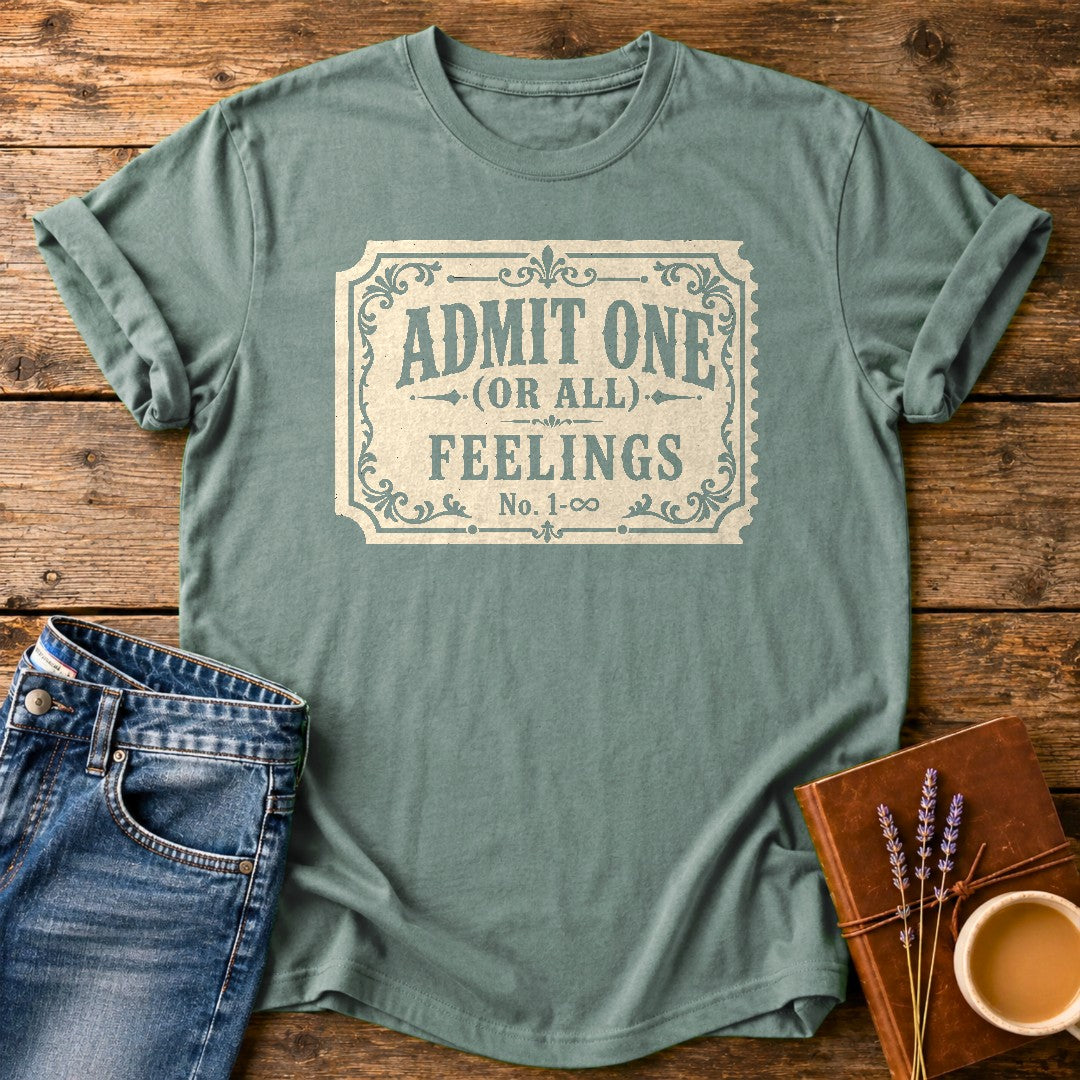 Admit One Or All Feelings — Bay garment-dyed tee