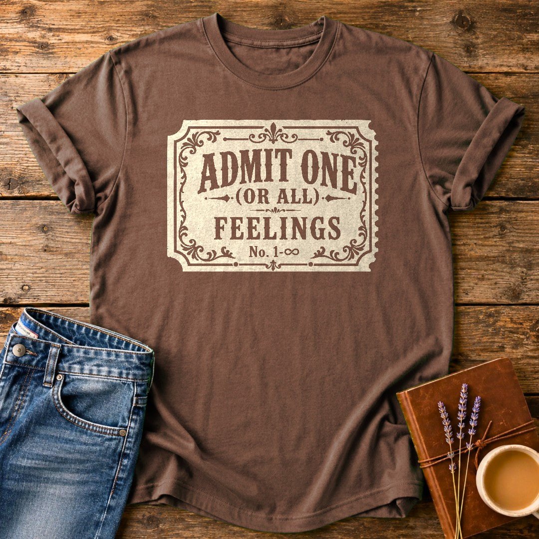 Admit One Or All Feelings — Espresso garment-dyed tee