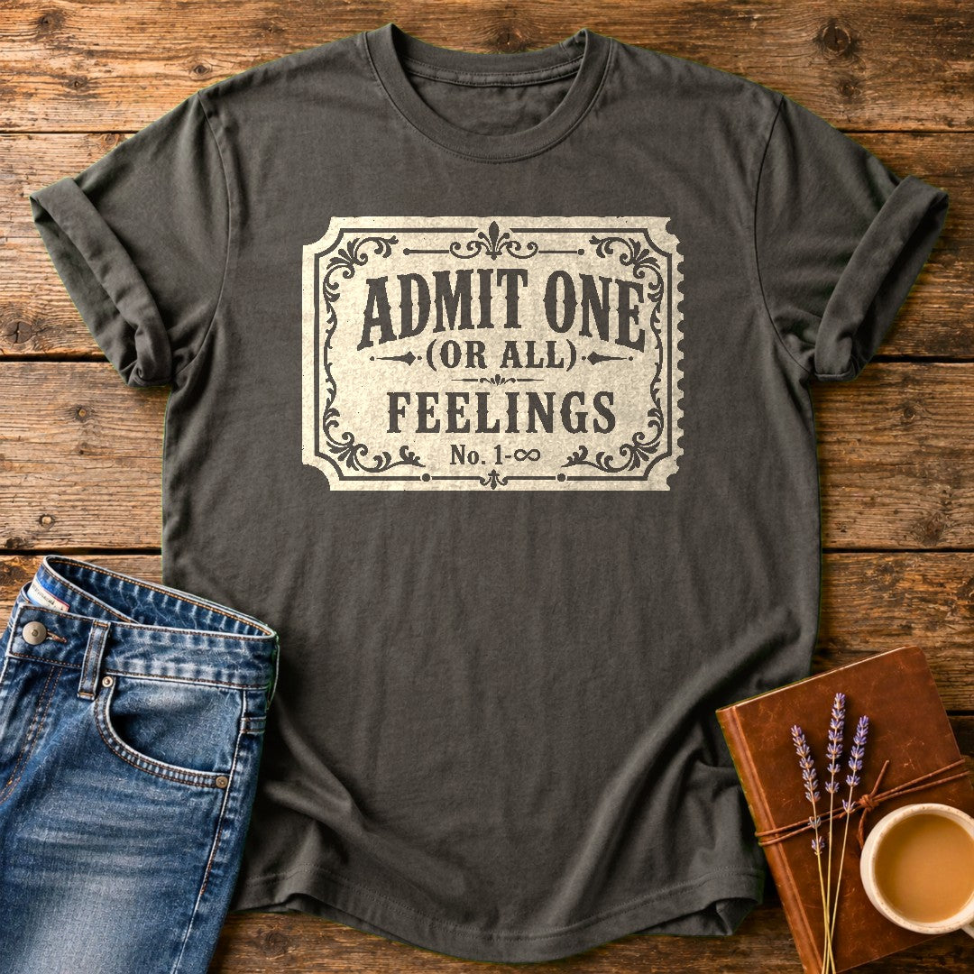 Admit One Or All Feelings — Pepper garment-dyed tee