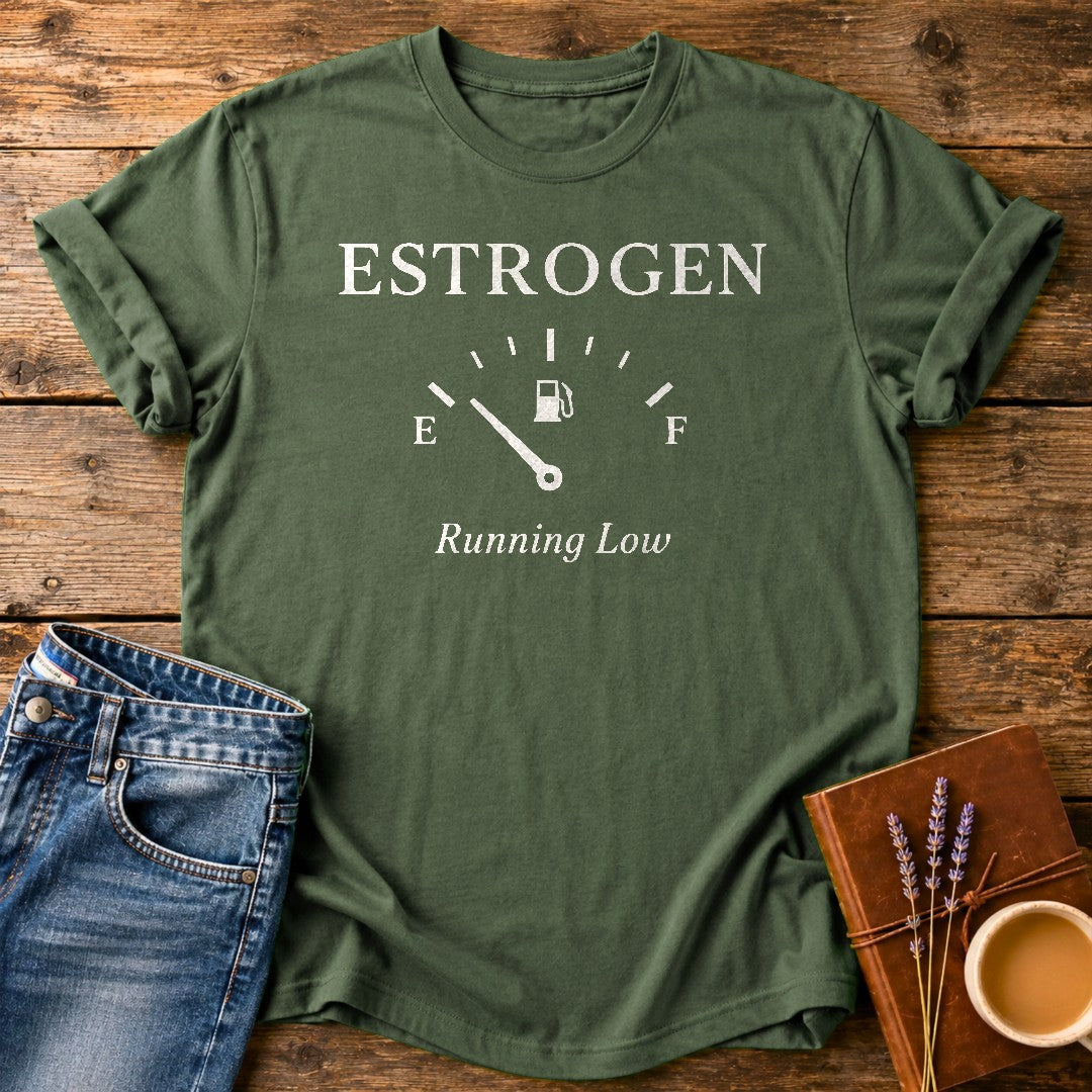 Estrogen Running Low — Moss garment-dyed tee