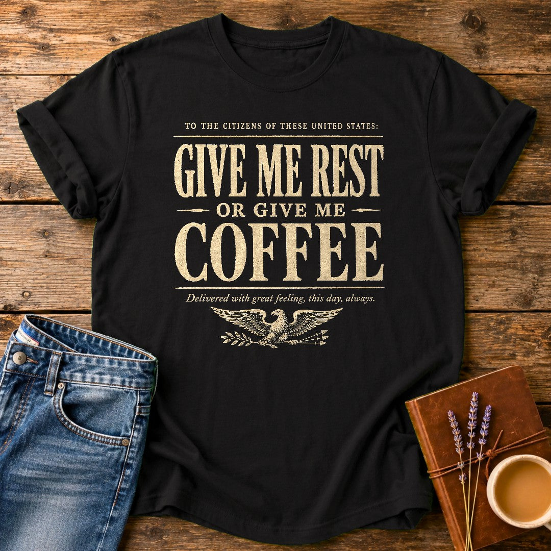 Give Me Rest Or Coffee — Black garment-dyed tee