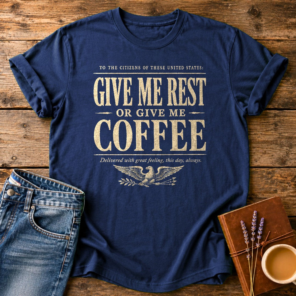 Give Me Rest Or Coffee — Navy garment-dyed tee
