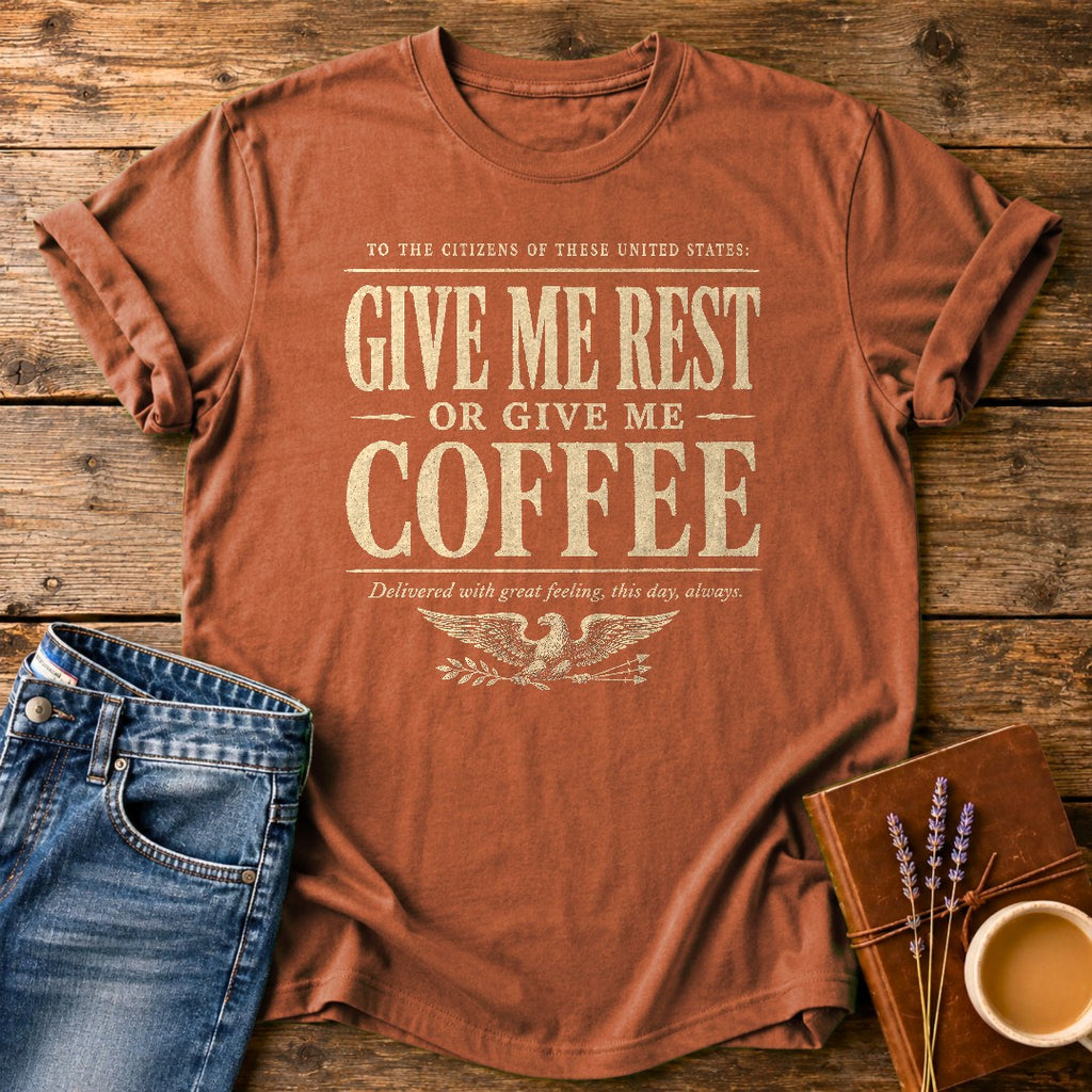 Give Me Rest Or Coffee — Yam garment-dyed tee