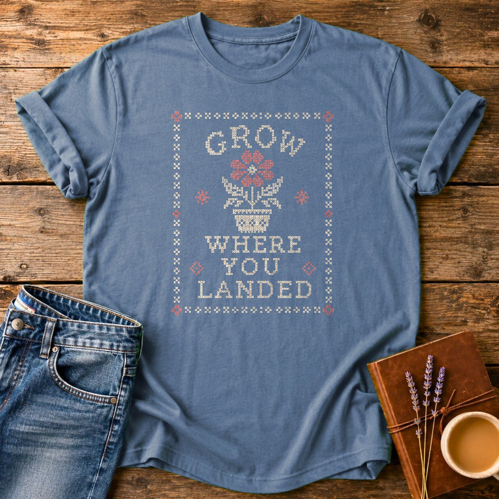 Grow Where You Landed — Blue Jean garment-dyed tee