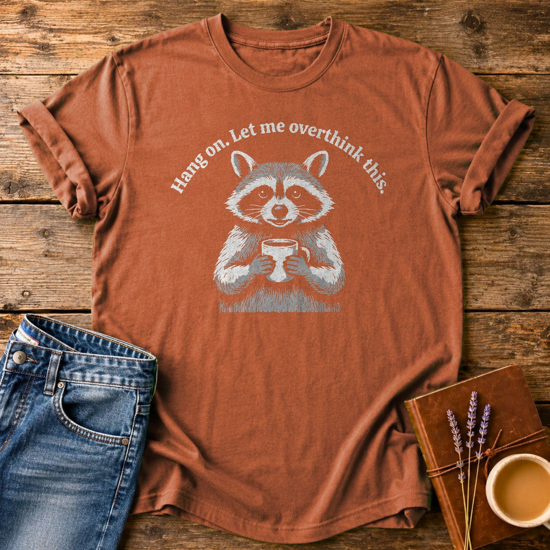 Hang On Let Me Overthink This — Yam garment-dyed tee