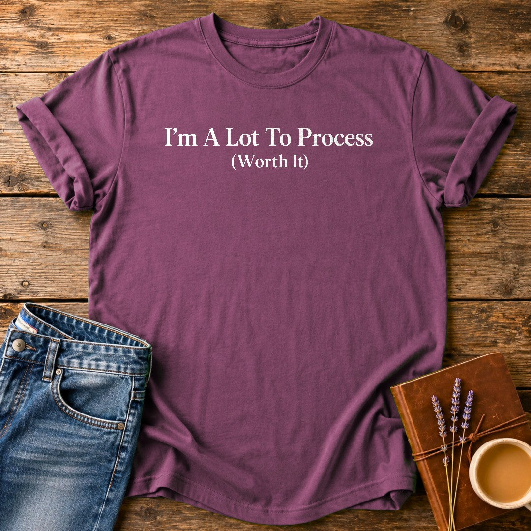 I'm A Lot To Process — Berry garment-dyed tee