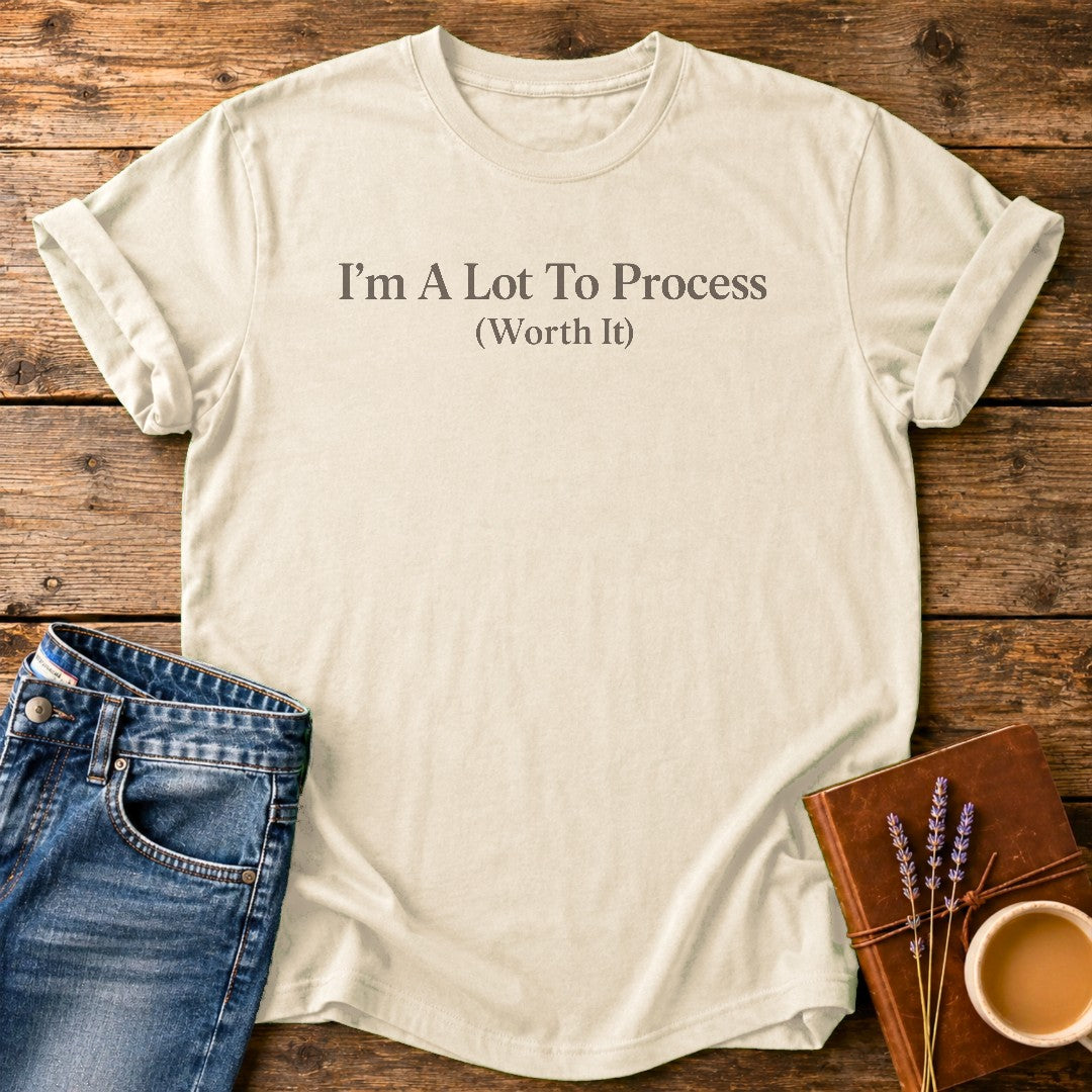 I'm A Lot To Process — Ivory garment-dyed tee