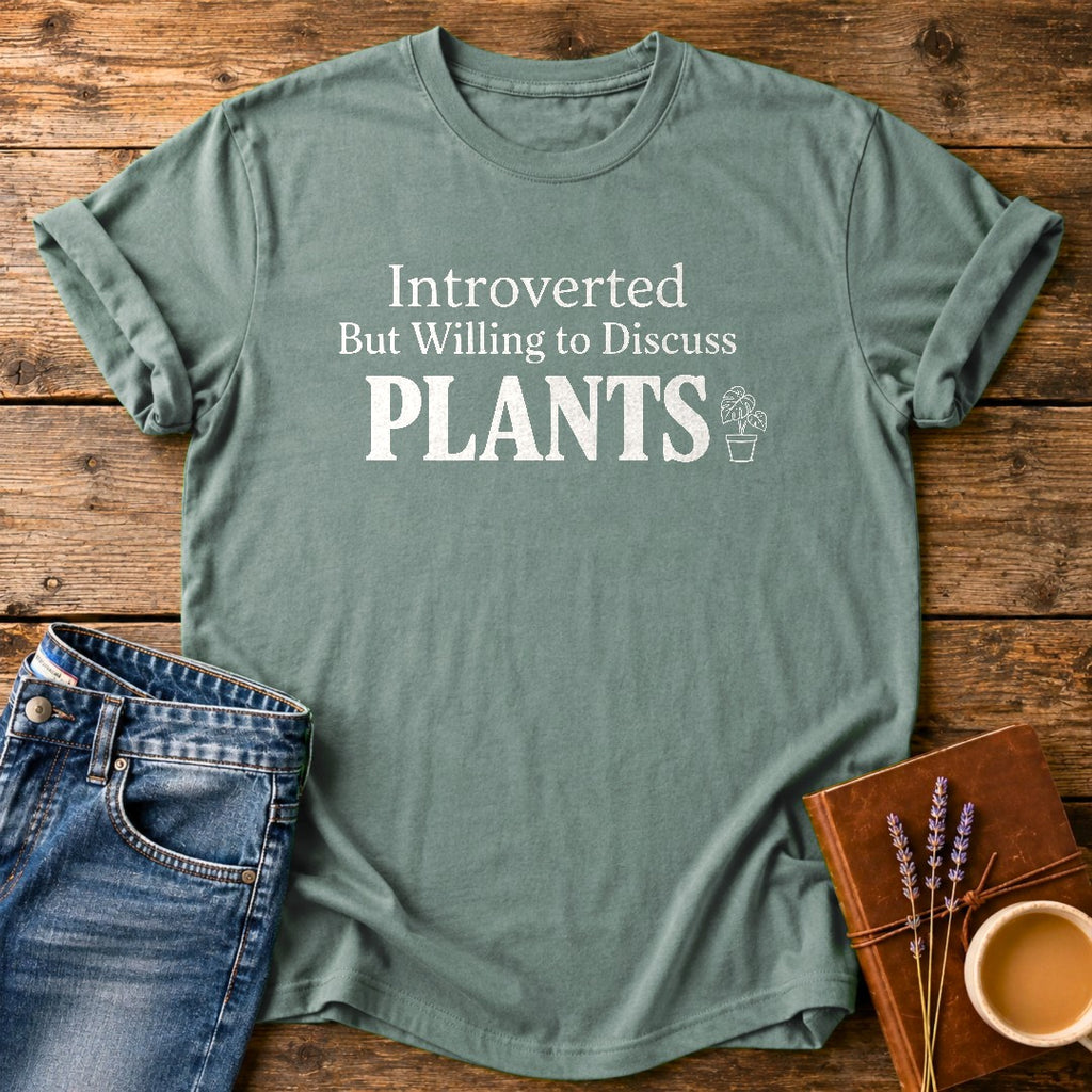 Introverted But Willing To Discuss Plants — Bay garment-dyed tee