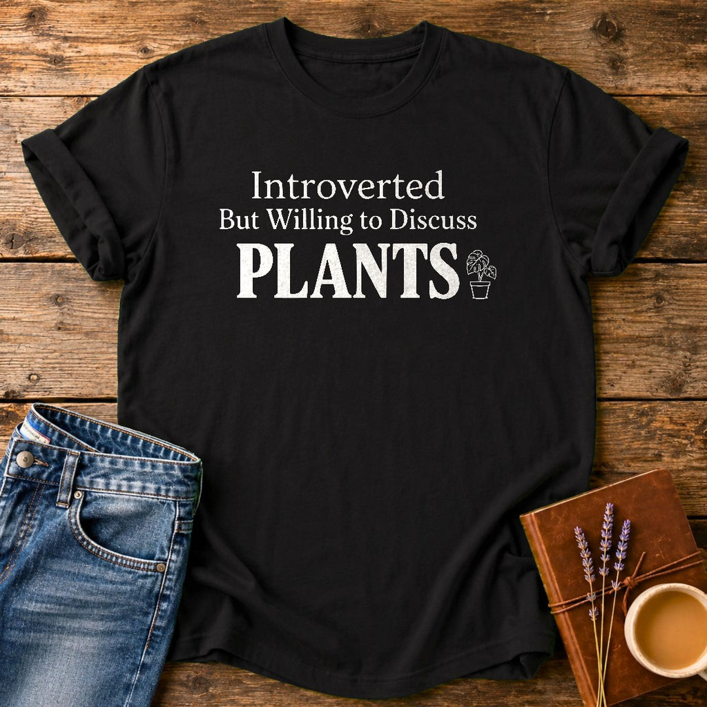 Introverted But Willing To Discuss Plants — Black garment-dyed tee