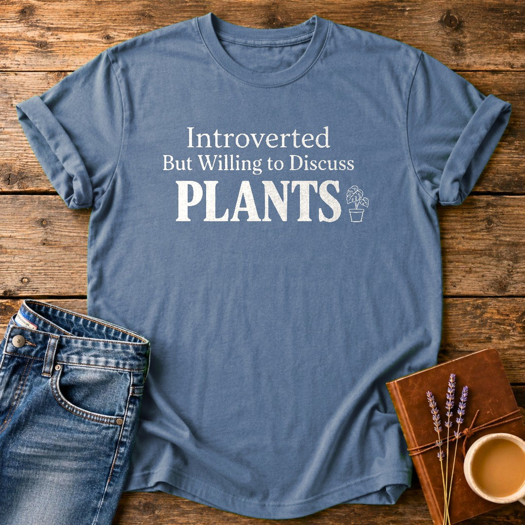 Introverted But Willing To Discuss Plants — Blue Jean garment-dyed tee