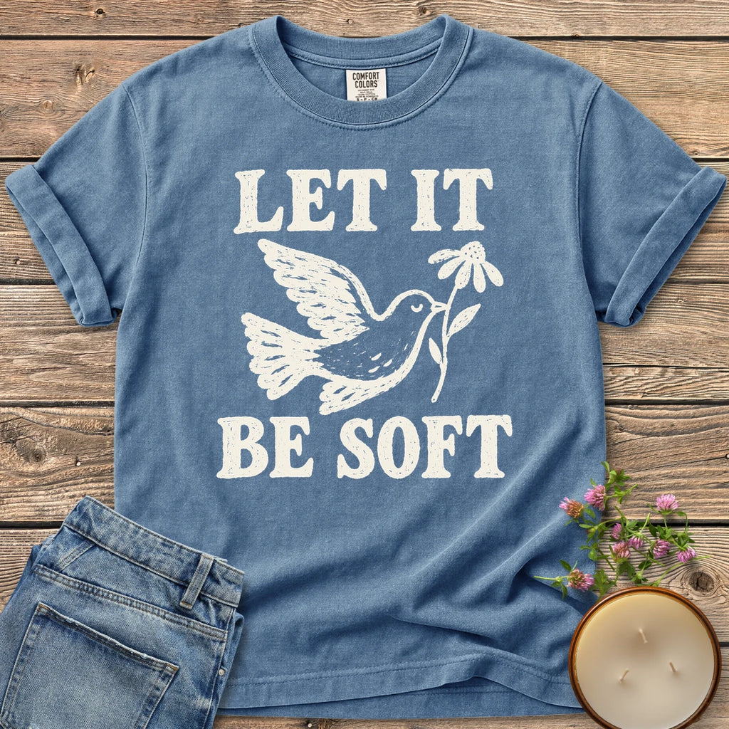 Let It Be Soft t-shirt, Let It Be Soft with a dove carrying a daisy, on a Blue Jean Comfort Colors tee