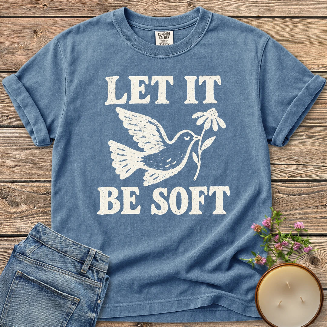 Let It Be Soft t-shirt, Let It Be Soft with a dove carrying a daisy, on a Blue Jean Comfort Colors tee