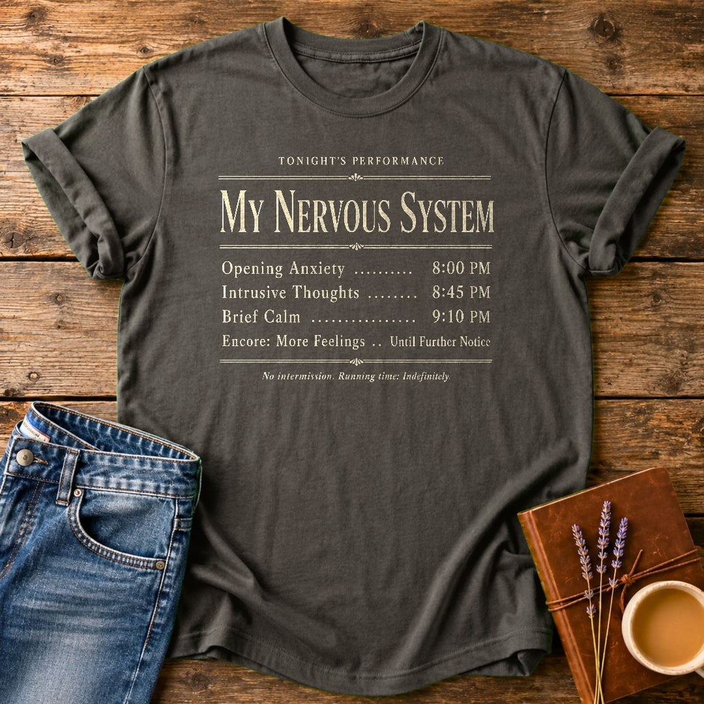 My Nervous System's Greatest Performance — Pepper garment-dyed tee