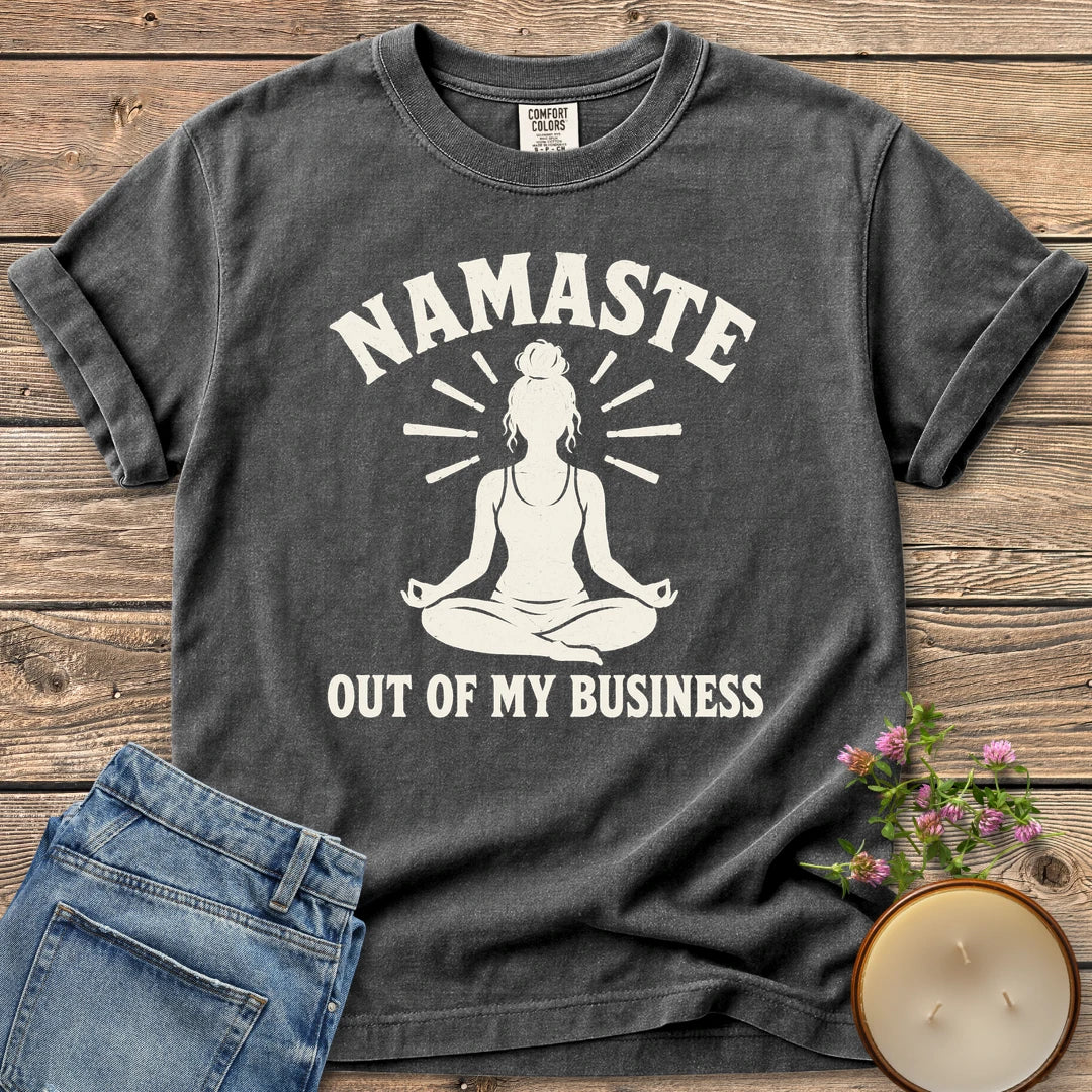 Namaste Out Of My Business t-shirt, a meditating woman under Namaste above Out Of My Business, on a Pepper Comfort Colors tee