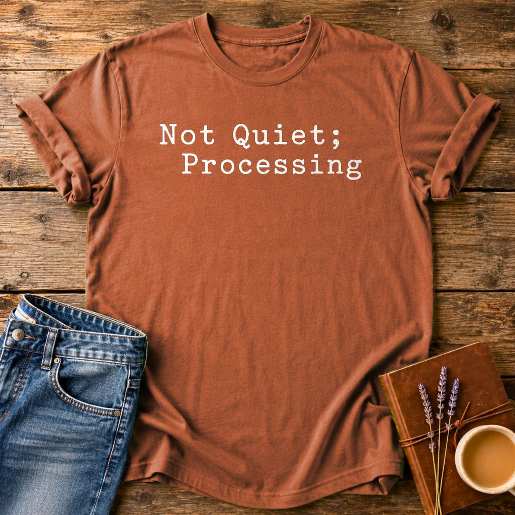 Not Quiet, Processing — Yam garment-dyed tee