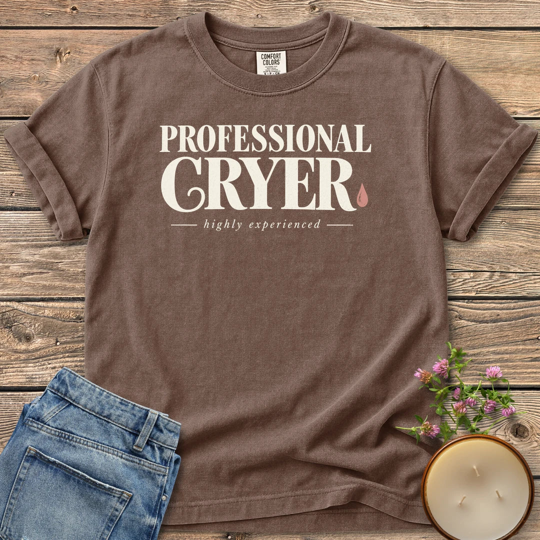 Professional Cryer t-shirt, Professional Cryer in vintage type with a teardrop and highly experienced, on an Espresso Comfort Colors tee