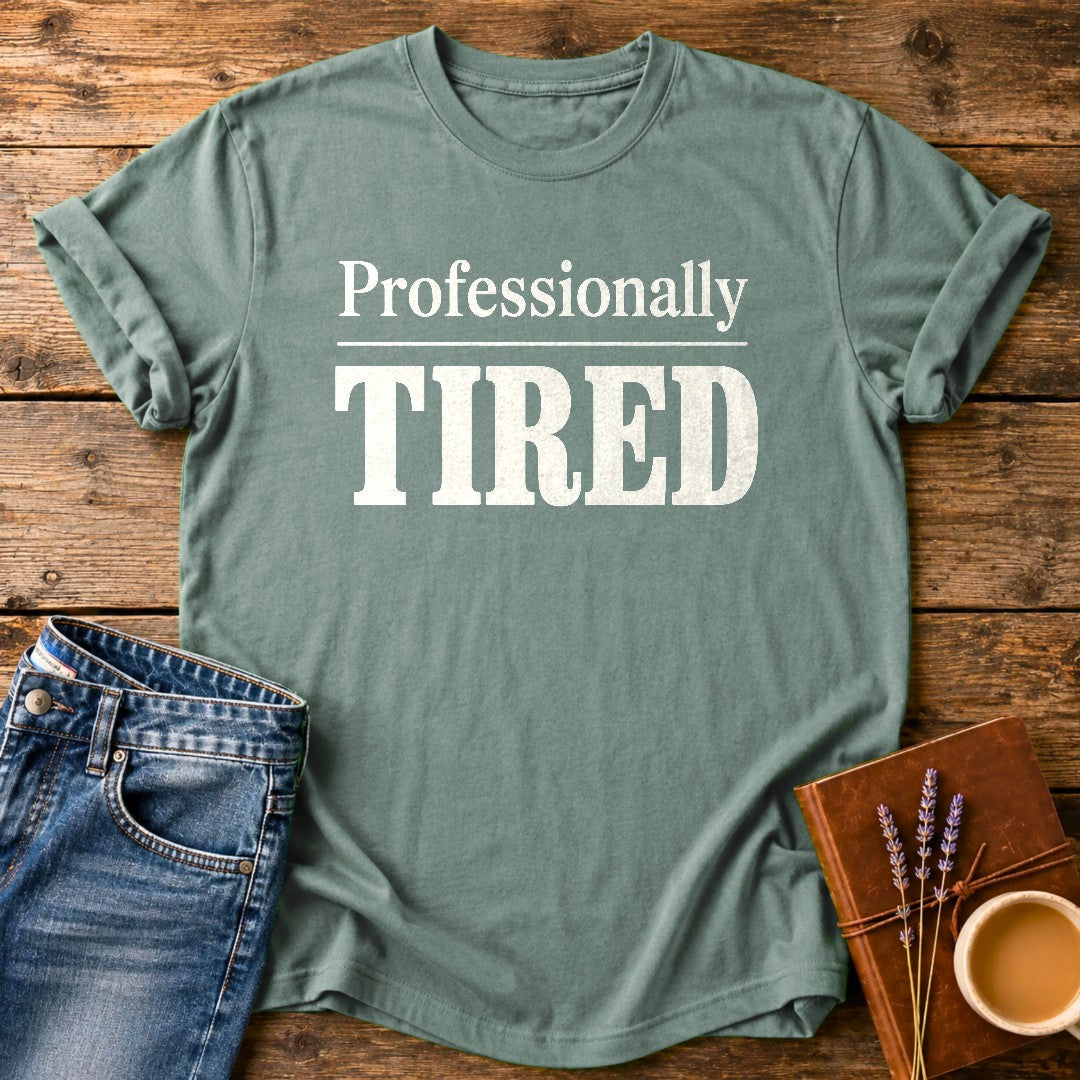 Professionally Tired — Bay garment-dyed tee