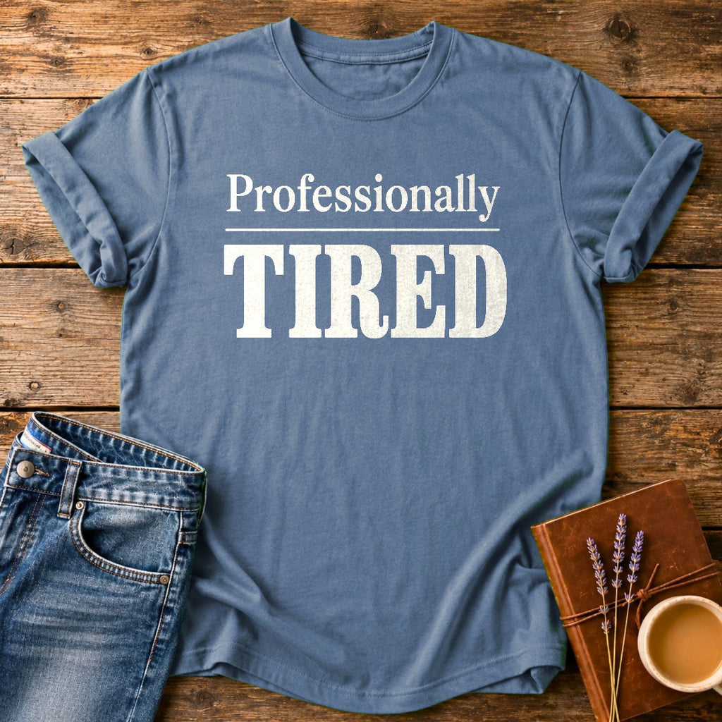 Professionally Tired — Blue Jean garment-dyed tee