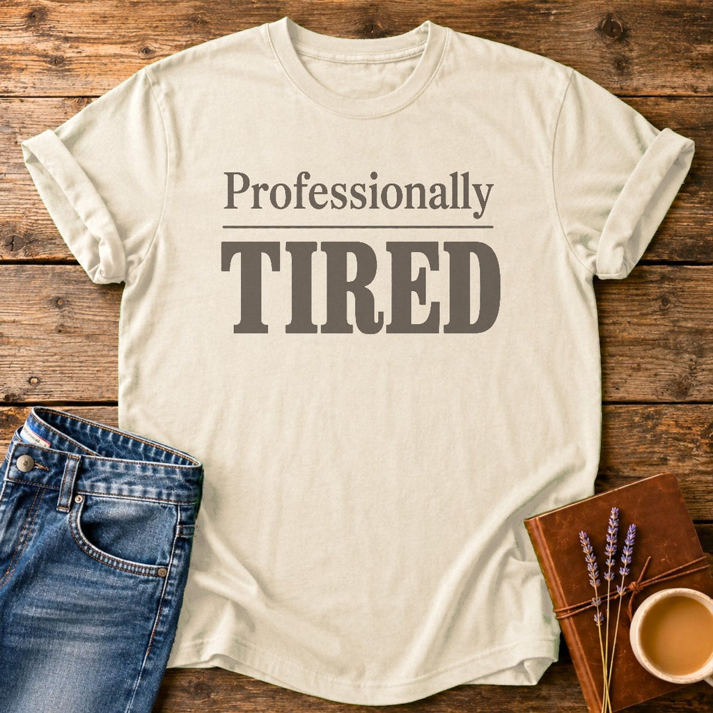 Professionally Tired — Ivory garment-dyed tee