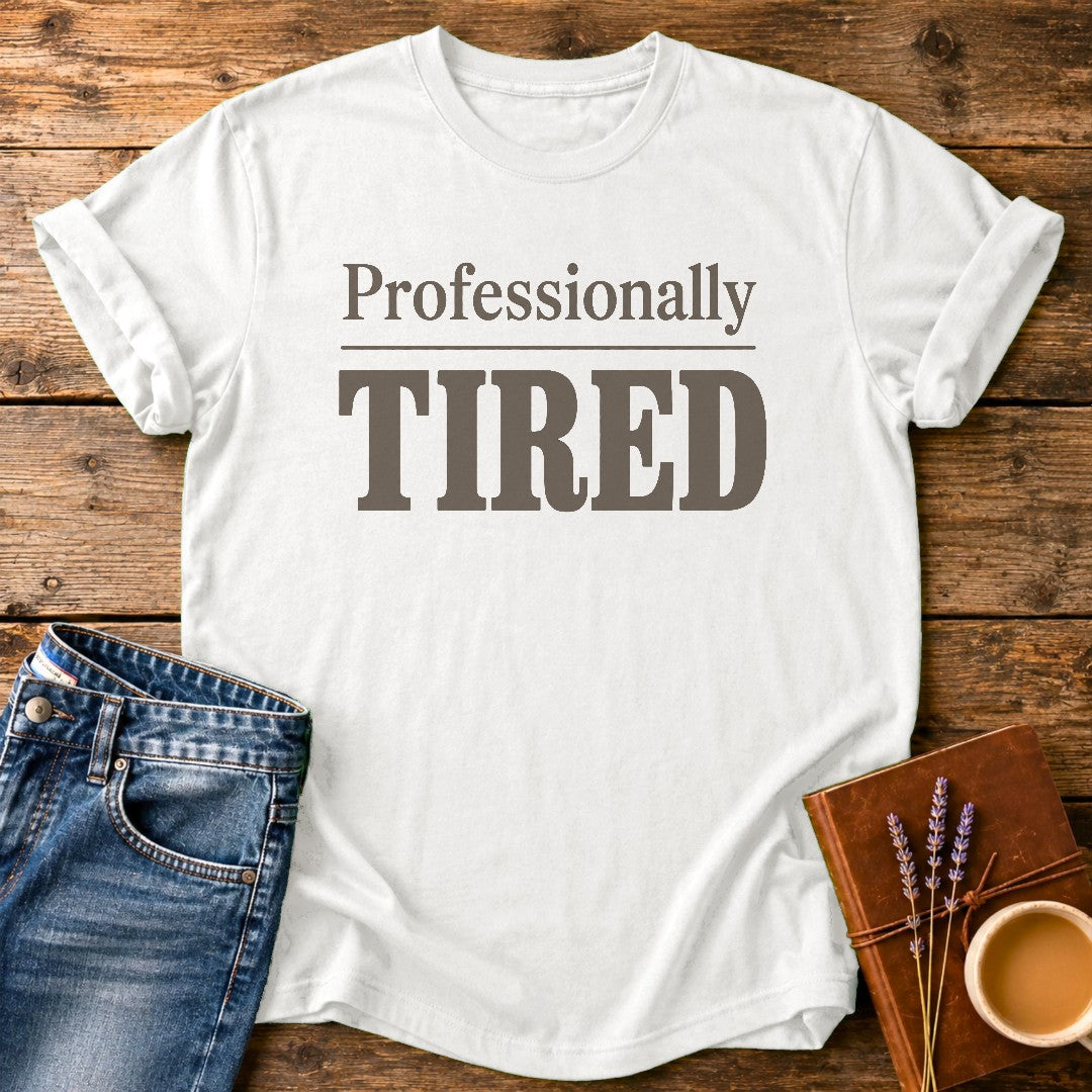 Professionally Tired — White garment-dyed tee