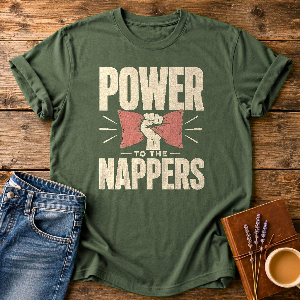 Power To The Nappers — Moss garment-dyed tee