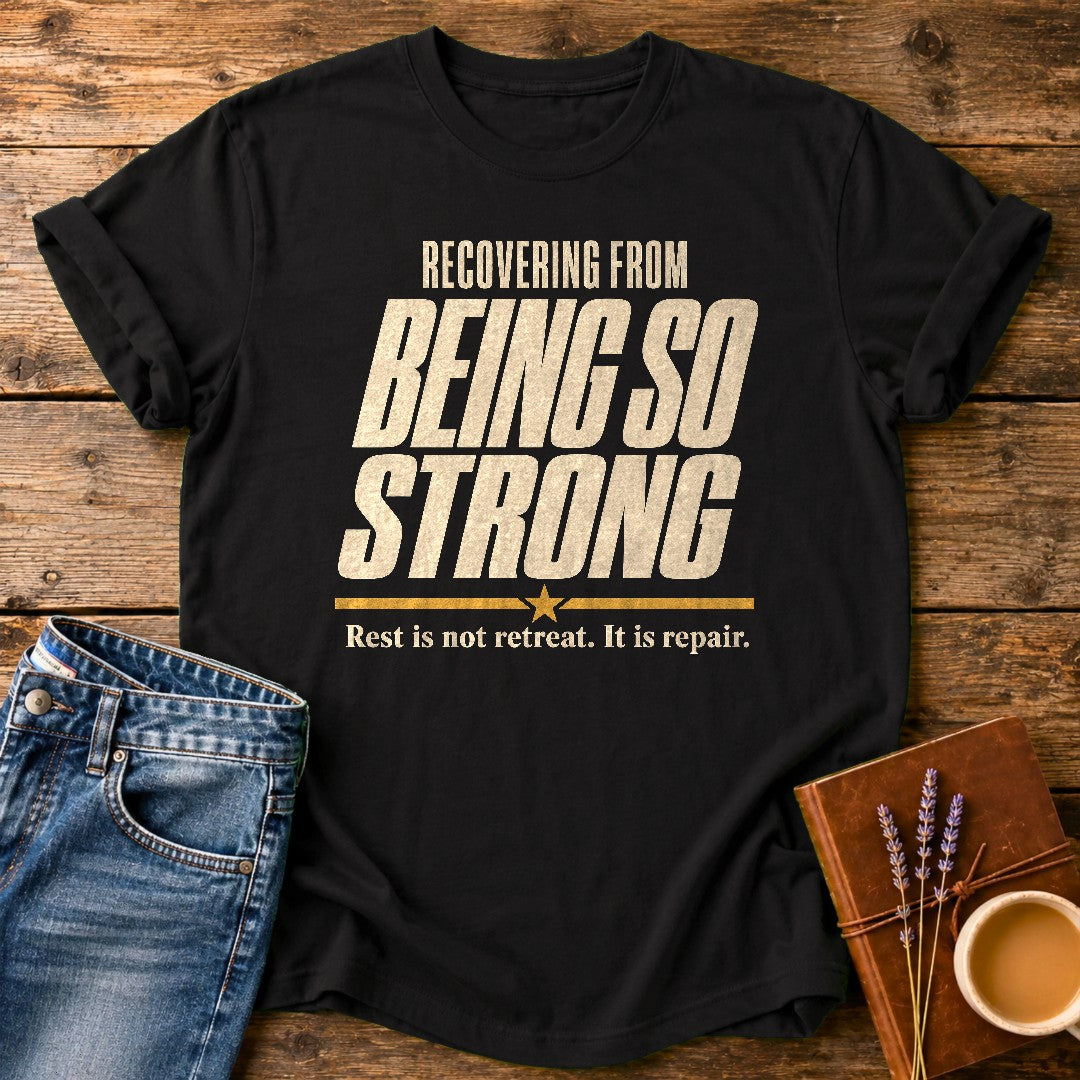 Recovering From Being Strong — Black garment-dyed tee