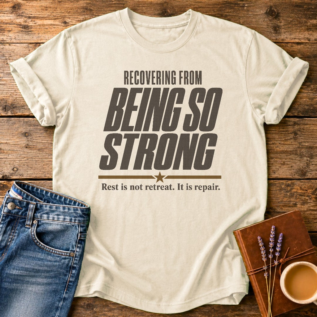 Recovering From Being Strong — Ivory garment-dyed tee