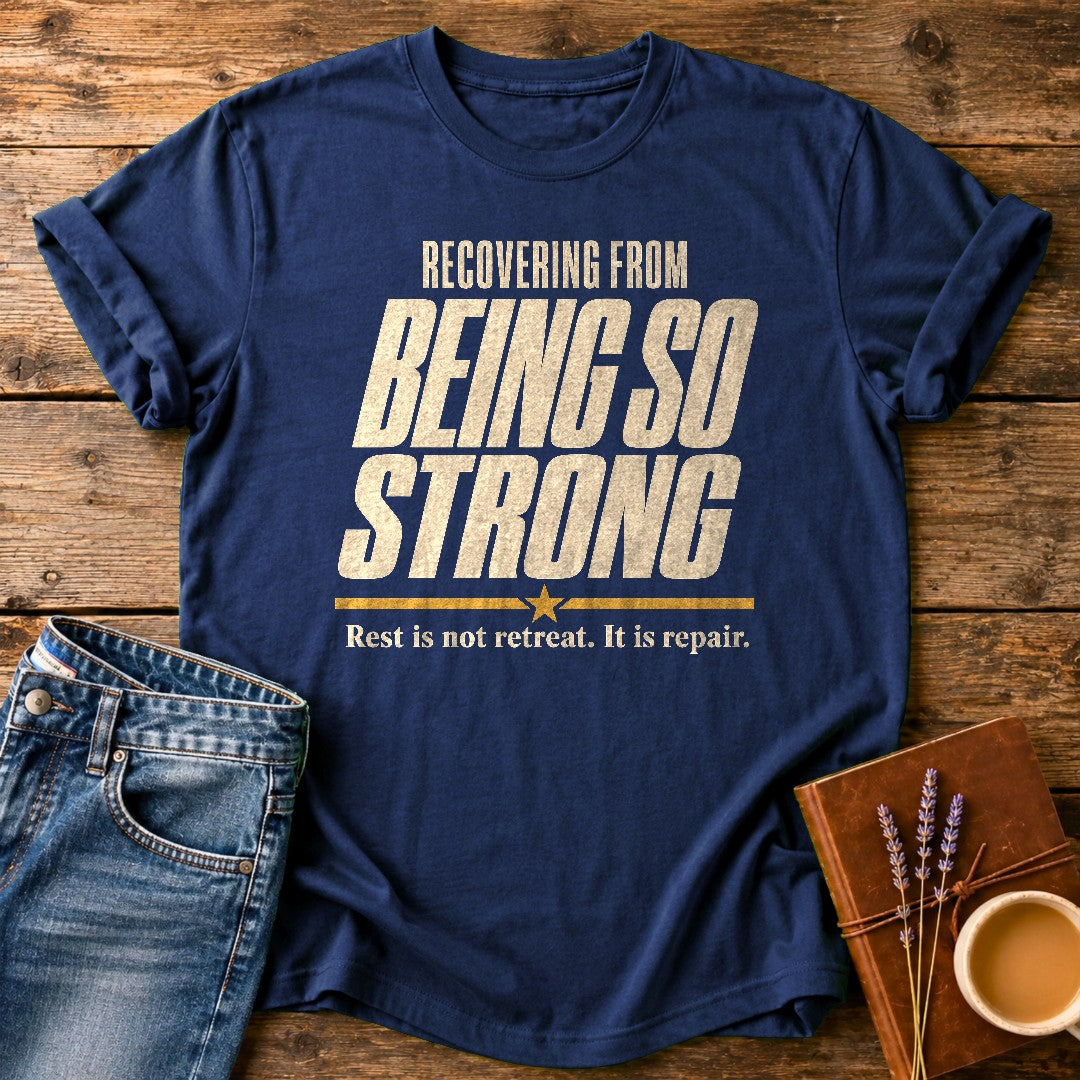 Recovering From Being Strong — Navy garment-dyed tee