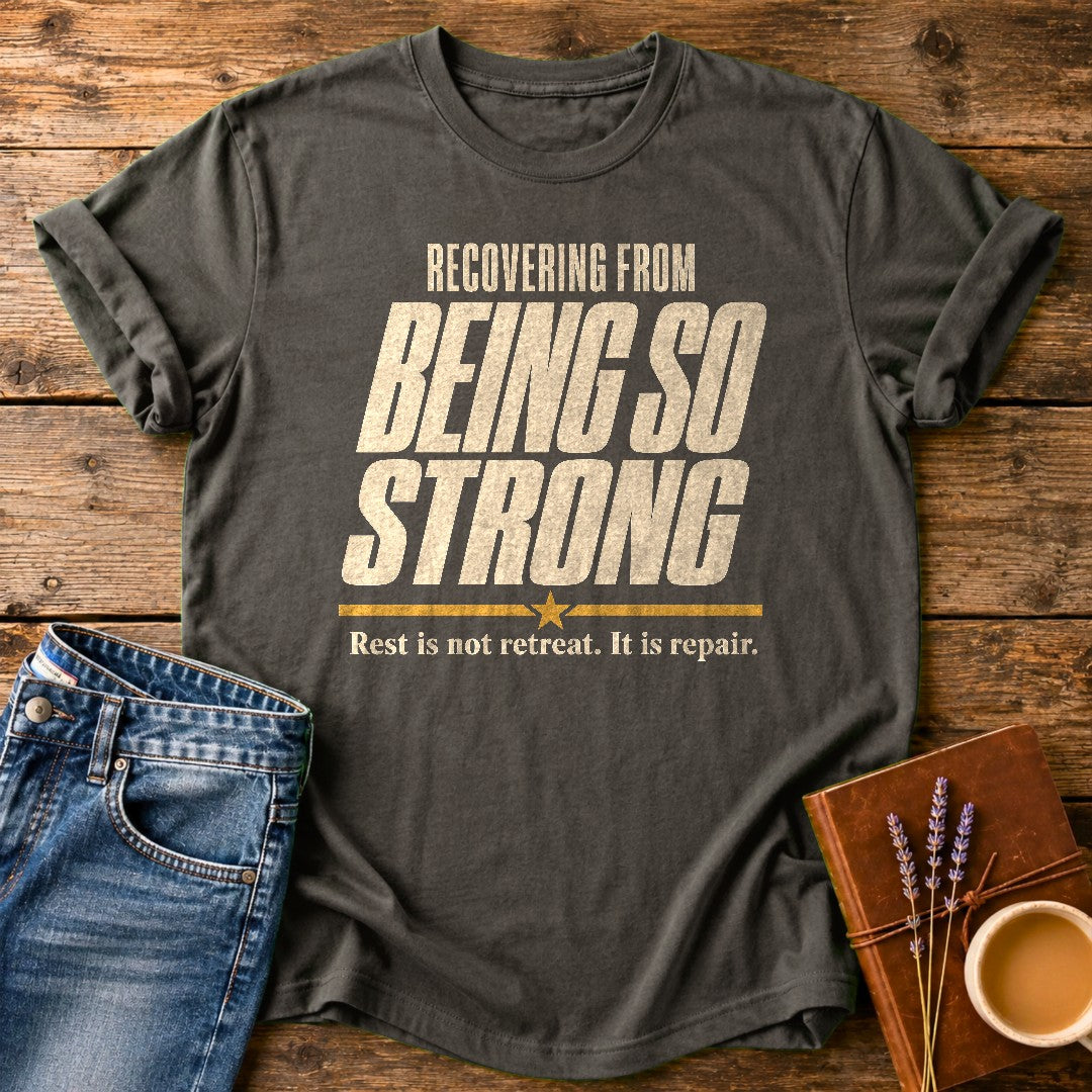 Recovering From Being Strong — Pepper garment-dyed tee