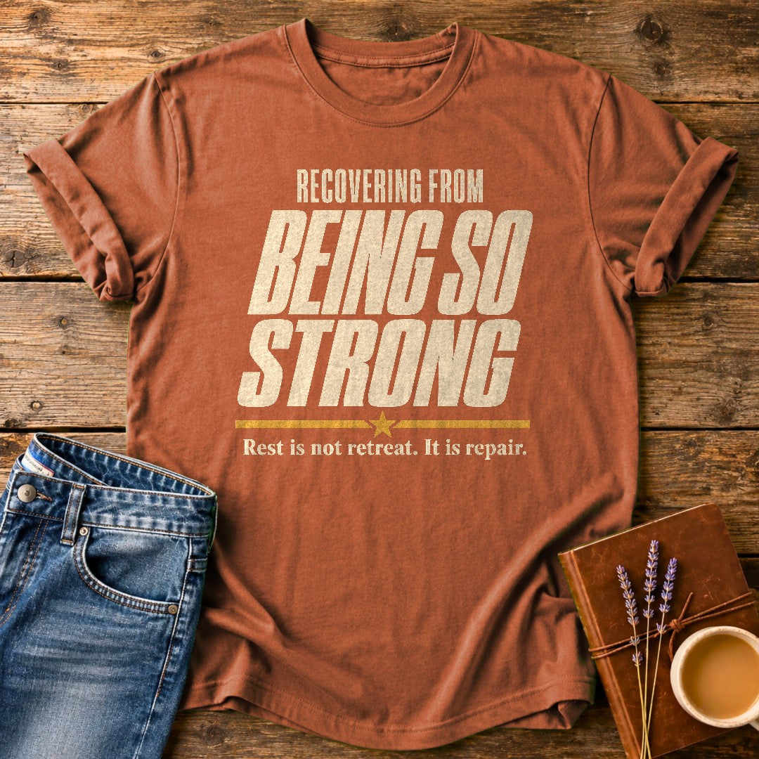 Recovering From Being Strong — Yam garment-dyed tee