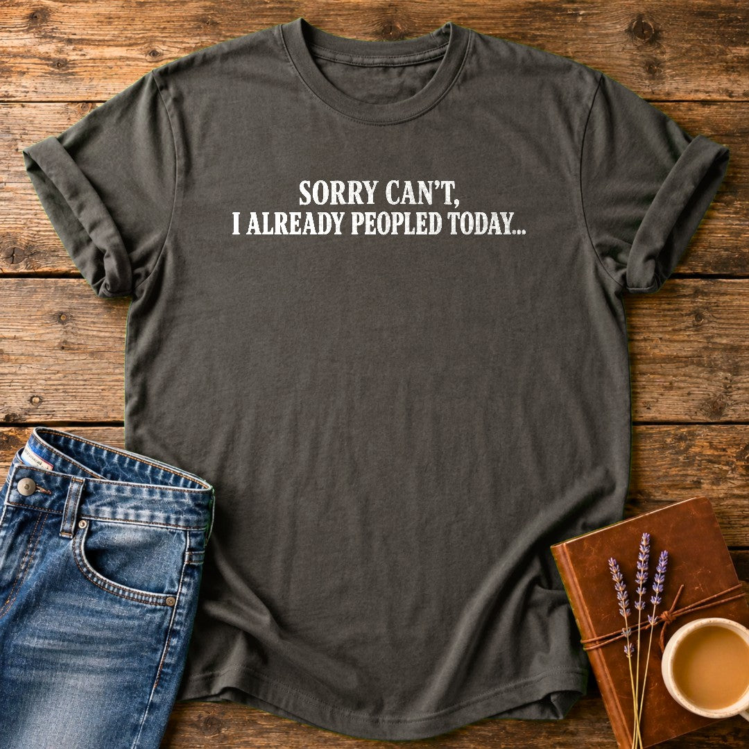 Sorry Can't Already Peopled Today — Pepper garment-dyed tee