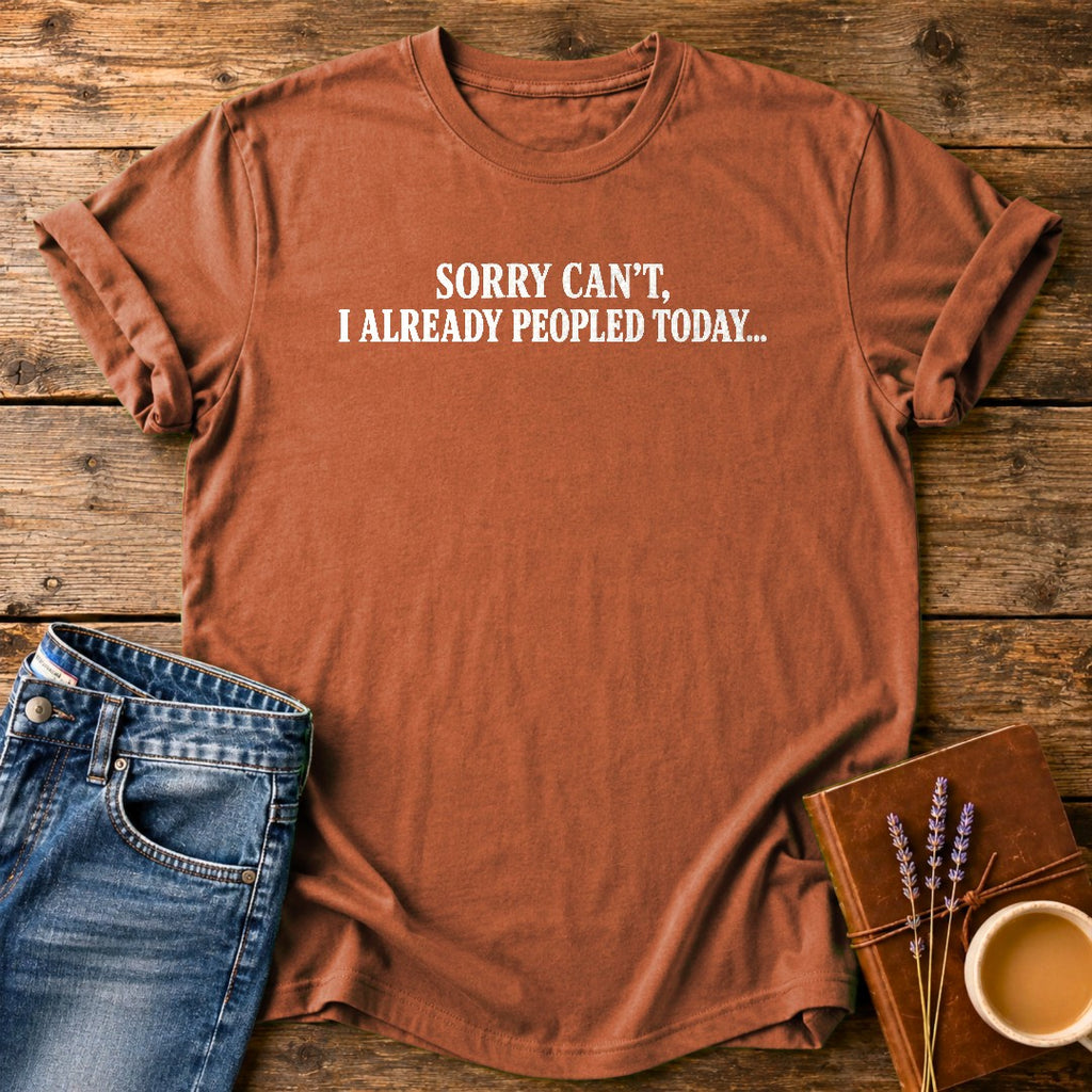 Sorry Can't Already Peopled Today — Yam garment-dyed tee