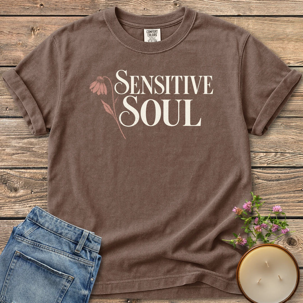 Sensitive Soul t-shirt, Sensitive Soul in elegant serif type with a drooping pink coneflower, on an Espresso Comfort Colors tee