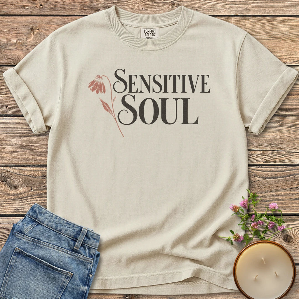 Sensitive Soul t-shirt, Sensitive Soul in elegant serif type with a drooping pink coneflower, on an Ivory Comfort Colors tee