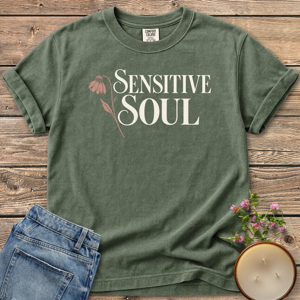 Sensitive Soul t-shirt, Sensitive Soul in elegant serif type with a drooping pink coneflower, on a Moss Comfort Colors tee