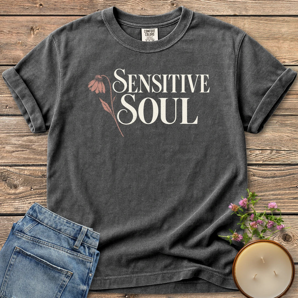 Sensitive Soul t-shirt, Sensitive Soul in elegant serif type with a drooping pink coneflower, on a Pepper Comfort Colors tee