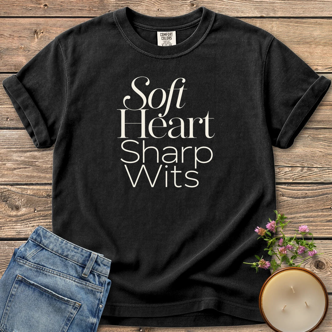 Soft Heart Sharp Wits t-shirt, Soft Heart Sharp Wits in elegant script and clean sans type, on a Black Comfort Colors tee