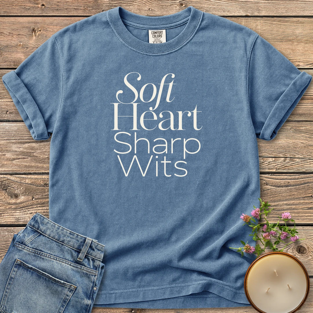 Soft Heart Sharp Wits t-shirt, Soft Heart Sharp Wits in elegant script and clean sans type, on a Blue Jean Comfort Colors tee