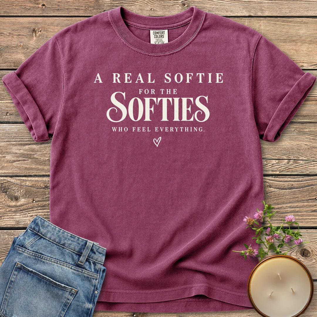 Softies Who Feel Everything t-shirt, A Real Softie For The Softies Who Feel Everything with a small heart, on a Berry Comfort Colors tee