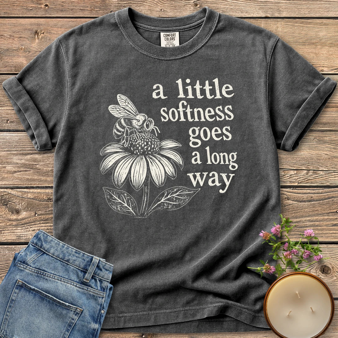 Softness Goes a Long Way t-shirt, a bee on a coneflower with a little softness goes a long way, on a Pepper Comfort Colors tee